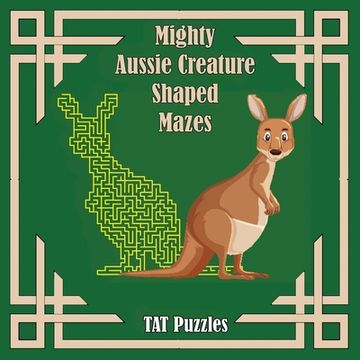 portada Mighty Aussie Creature Shaped Mazes (in English)