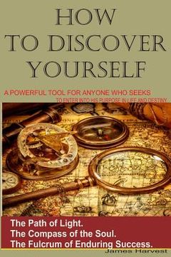 portada How to Discover Yourself: How to know your purpose in life (en Inglés)