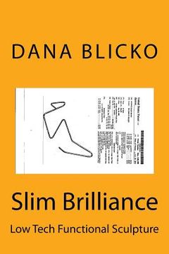 portada Slim Brilliance: Low Tech Functional Sculpture (en Inglés)