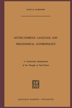 portada Mythic-Symbolic Language and Philosophical Anthropology: A Constructive Interpretation of the Thought of Paul Ricoeur (en Inglés)