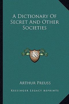 portada a dictionary of secret and other societies (en Inglés)