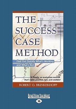 portada the success case method: find out quickly what's working and what's not (large print 16pt) (in English)