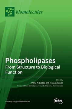 portada Phospholipases: From Structure to Biological Function (en Inglés)