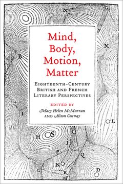 portada Mind, Body, Motion, Matter: Eighteenth-Century British and French Literary Perspectives (en Inglés)