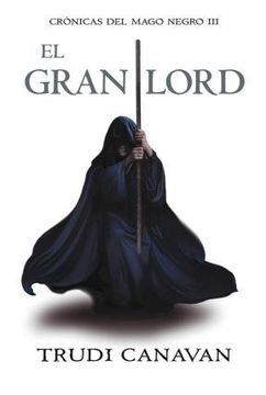 portada El gran Lord (Crónicas del mago negro 3) (in Spanish)