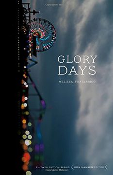 portada Glory Days (Flyover Fiction) (en Inglés)