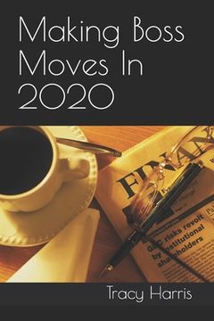 portada Making Boss Moves In 2020 (en Inglés)