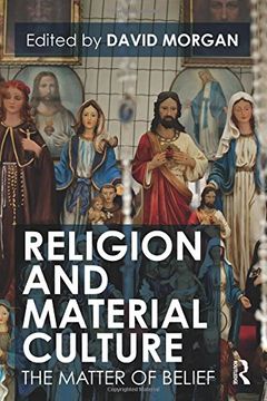 portada Religion and Material Culture: The Matter of Belief (en Inglés)