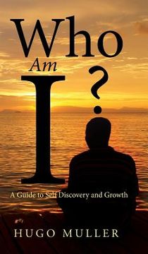 portada Who Am I?: A guide to self discovery and growth (en Inglés)