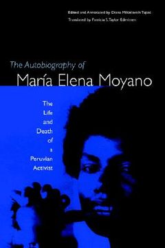 portada the autobiography of maria elena moyano: the life and death of a peruvian activist (en Inglés)