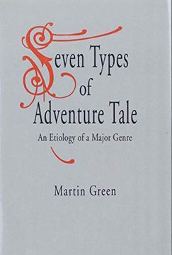 portada Seven Types of Adventure Tale: An Etiology of a Major Genre (en Inglés)