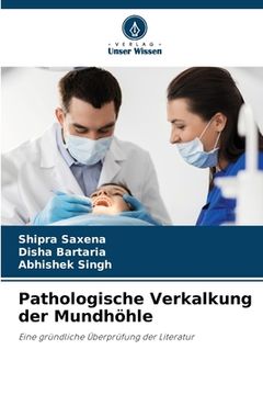 portada Pathologische Verkalkung der Mundhöhle (in German)