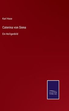 portada Caterina von Siena: Ein Heiligenbild (in German)