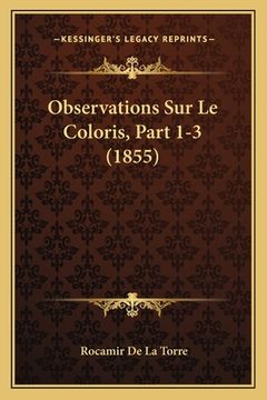 portada Observations Sur Le Coloris, Part 1-3 (1855) (en Francés)