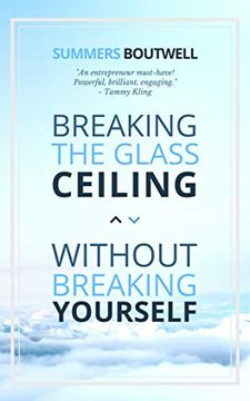 portada Breaking the Glass Ceiling Without Breaking Yourself (en Inglés)