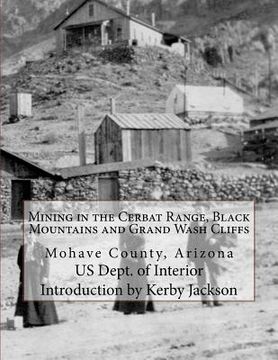 portada Mining in the Cerbat Range, Black Mountains and Grand Wash Cliffs: Mohave County, Arizona (in English)