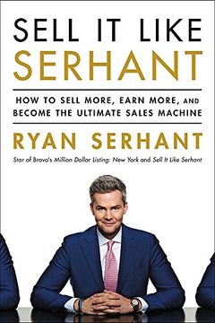 portada Sell it Like Serhant: How to Sell More, Earn More, and Become the Ultimate Sales Machine 