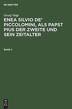 portada Enea Silvio de' Piccolomini, als Papst Pius der Zweite und Sein Zeitalter (en Alemán)