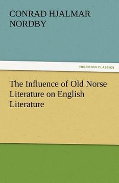 portada the influence of old norse literature on english literature (en Inglés)