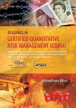 portada Readings in Certified Quantitative Risk Management (CQRM): Applying Monte Carlo Risk Simulation, Strategic Real Options, Stochastic Forecasting, Portf (en Inglés)