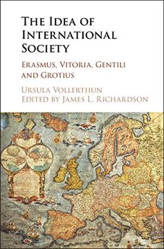 portada The Idea of International Society: Erasmus, Vitoria, Gentili and Grotius (en Inglés)