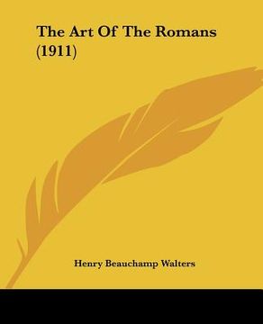 portada the art of the romans (1911) (en Inglés)