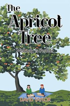 portada The Apricot Tree: Nobody Is Perfect (in English)