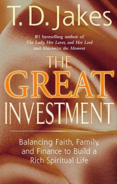 portada The Great Investment: Balancing. Faith, Family and Finance to Build a Rich Spiritual Life (en Inglés)