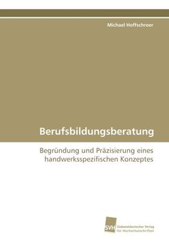 portada Berufsbildungsberatung: Begründung und Präzisierung eines handwerksspezifischen Konzeptes