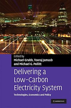 portada Delivering a low Carbon Electricity System Hardback: Technologies, Economics and Policy: 0 (Department of Applied Economics Occasional Papers) (in English)