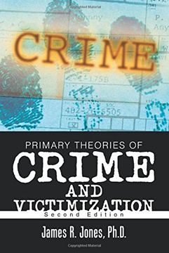 portada Primary Theories of Crime and Victimization: Second Edition