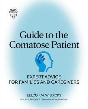 portada Guide to the Comatose Patient: Expert Advice for Families and Caregivers 