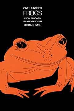 portada One Hundred Frogs: From Renga to Haiku to English: From Matsuo Basho to Allen Ginsberg (en Inglés)
