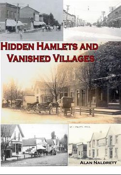 portada Michigan's Hidden Hamlets and Vanished Villages (en Inglés)