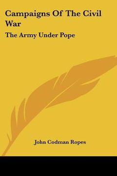 portada campaigns of the civil war: the army under pope (in English)