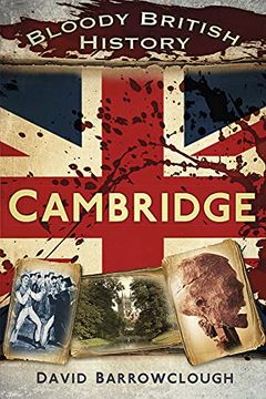 portada Bloody British History: Cambridge (en Inglés)