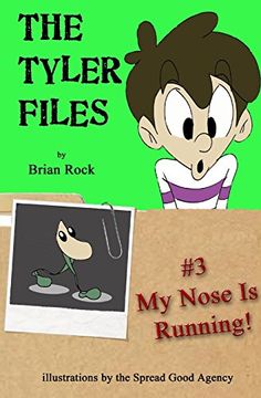 portada The Tyler Files #3: My Nose Is Running!