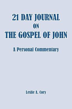 portada 21 Day Journal on the Gospel of John: a personal commentary (en Inglés)