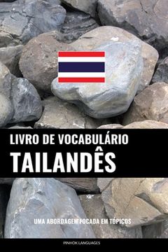 portada Livro de Vocabulário Tailandês: Uma Abordagem Focada Em Tópicos (en Portugués)