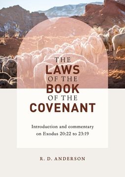 portada The laws of the book of the covenant: Introduction and commentary on Exodus 20:22 to 23:19 (en Inglés)
