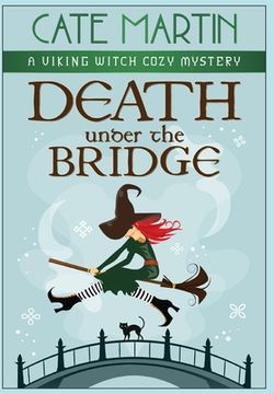 portada Death under the Bridge: A Viking Witch Cozy Mystery (en Inglés)