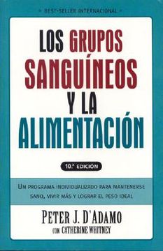 los grupos sanguineos y la alimentacion / eat right for your type