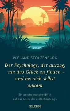 portada Der Psychologe, der Auszog, um das Glück zu Finden - und bei Sich Selbst Ankam (in German)