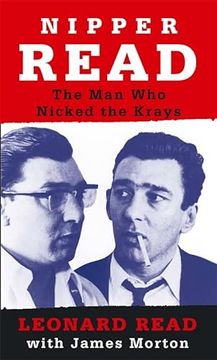 portada Nipper Read: The True Story of the Krays: The man who Nicked the Krays