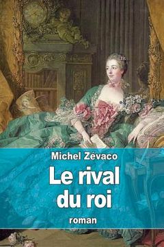 portada Le rival du roi (en Francés)