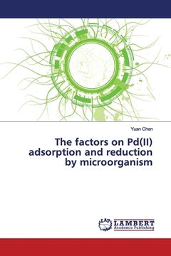 portada The factors on Pd(II) adsorption and reduction by microorganism (in English)