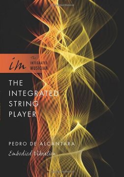 portada The Integrated String Player: Embodied Vibration (The Integrated Musician) (in English)