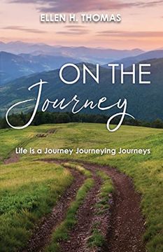 portada On the Journey: Life is a Journey Journeying Journeys (en Inglés)