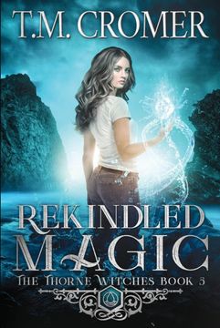 portada Rekindled Magic (5) (Thorne Witches) (in English)
