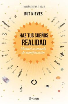 portada Haz tus Sueños Realidad. Manual Avanzado de Manifestación (in Spanish)